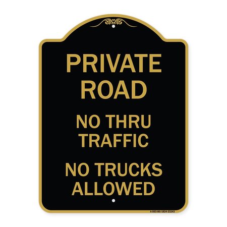 Private Road No Thru Traffic No Trucks Allowed, Black & Gold Aluminum Sign, 18 X 24, BG-1824-23243